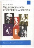 Fábián Márton - Világirodalom középiskolásoknak