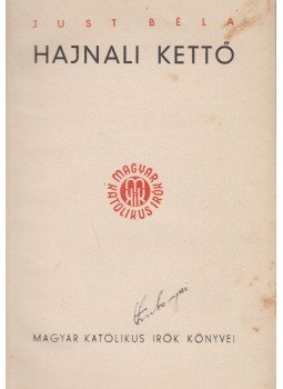 Just Béla - Hajnali kettő Just Béla - Hajnali kettő, Budapest 1934 antikvár könyv
