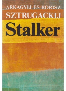 Sztrugackij, Arkagyij, Sztrugackij, Borisz - Stalker Sztrugackij, Arkagyij, Sztrugackij, Borisz - Stalker, Budapest 1984 antikvár könyv