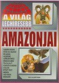 Bolyki Tamás - A világ leghíresebb amazonjai