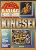 Bolyki Tamás - A világ legnagyobb kincsei