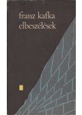 Franz Kafka - Elbeszélések