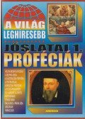 Bolyki Tamás - A világ leghíresebb jóslatai 1.