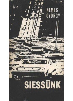 Nemes György - Siessünk Nemes György - Siessünk, Budapest 1971 antikvár könyv