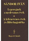 Sándor Iván - Leperegnek a nyolcvanas évek / A kilencvenes évek és Bibó hagyatéka
