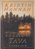 Kristin Hannah - Titkok tava
