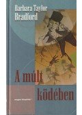Barbara Taylor BRADFORD - A múlt ködében