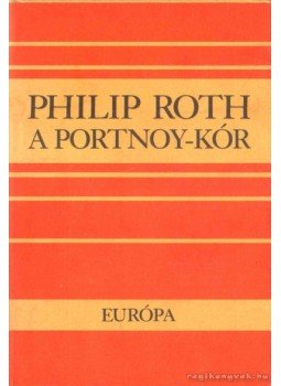 Philip Roth - A Portnoy-kór Philip Roth - A Portnoy-kór, Budapest 1991 antikvár könyv