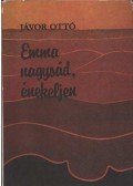 Jávor Ottó - Emma nagysád, énekeljen