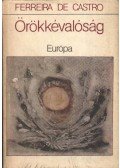José Maria Ferreira de Castro - Örökkévalóság