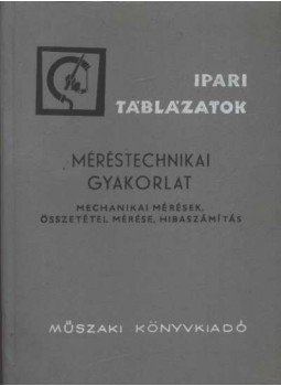 Hargittay Emil - Méréstechnikai gyakorlat Hargittay Emil - Méréstechnikai gyakorlat, Budapest 1970 antikvár könyv