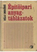 Héjj Imréné - Építőipari anyagtáblázatok