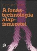 Dr. Schmalz József,Réti Sándor - A fonástechnológia alapismeretei
