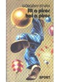 Görgényi István - Itt a piros, hol a piros
