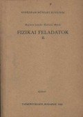Majoros László,Kakuszi Mária - Fizikai feladatok II.