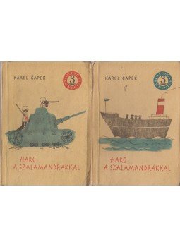 Karel Capek - Harc a szalamandrákkal I-II. kötet Karel Capek - Harc a szalamandrákkal I-II. kötet, Budapest 1961 antikvár könyv