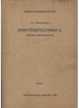 Dr. Lukács János - Irányítástechnika II. Dr. Lukács János - Irányítástechnika II., Budapest 1980 antikvár könyv