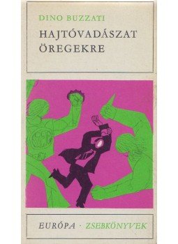 Buzzati, Dino - Hajtóvadászat öregekre Buzzati, Dino - Hajtóvadászat öregekre, Budapest 1974 antikvár könyv