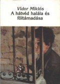 Vidor Miklós - A hátvéd halála és föltámadása