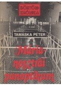 Tamáska Péter - Márianosztrai panoptikum