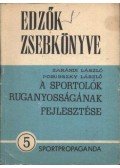 Zarándi László,Porubszky László - A sportolók ruganyosságának fejlesztése