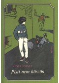 Viola József - Pisti nem köszön