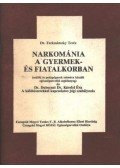 Farkasinszky Teréz - Narkománia a gyermek- és fiatalkorban