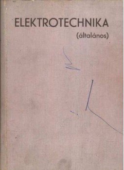 Moldoványi Gyula - Elektrotechnika - Általános Moldoványi Gyula - Elektrotechnika - Általános, Budapest 1981 antikvár könyv