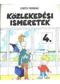 Csóti Ferenc - Közlekedési ismeretek 4.
