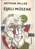Jones, James,Arthur Miller - A pisztoly - Éjjeli műszak