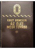 Knut Hamsun - Az élet megy tovább