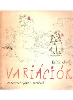 Devecseri Gábor, Reich Károly - Variációk Devecseri Gábor, Reich Károly - Variációk, Budapest 1970 antikvár könyv