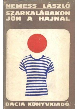 Nemess László - Szarkalábakon jön a hajnal Nemess László - Szarkalábakon jön a hajnal, Kolozsvár-Napoca 1979 antikvár könyv