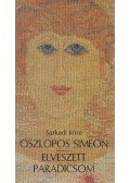 Sarkadi Imre - Oszlopos Simeon / Elveszett paradicsom