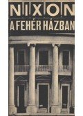 Avar János - Nixon a fehérházban