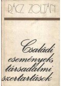 Rácz Zoltán - Családi események, társadalmi szertartások