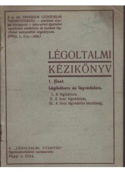 Papp J. Ottó - Légoltalmi kézikönyv 1. füzet Papp J. Ottó - Légoltalmi kézikönyv 1. füzet, Budapest 1937 antikvár könyv