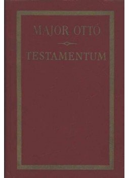 Major Ottó - Testamentum Major Ottó - Testamentum, Budapest 1966 antikvár könyv