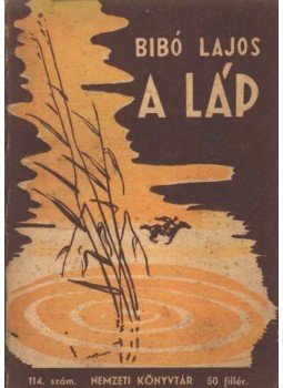 Bibó Lajos - A láp Bibó Lajos - A láp, Budapest 1944 antikvár könyv
