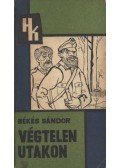 Békés Sándor - Végtelen utakon