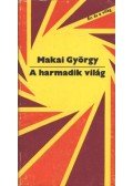 Makai György - A harmadik világ