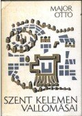 Major Ottó - Szent Kelemen vallomásai