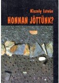 Kiszely István - Honnan jöttünk?