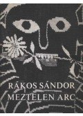 Rákos Sándor - Meztelen arc