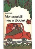 Raud, Eno - Mohaszakáll meg a többiek