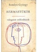 Somlyó György - Hármastükör