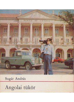 Sugár András - Angolai tükör Sugár András - Angolai tükör, Budapest 1978 antikvár könyv