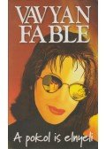 Fable, Vavyan - A pokol is elnyeli