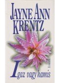 Jayne Ann Krentz - Igaz vagy hamis