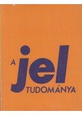 Horányi Özséb,Szépe György - A jel tudománya